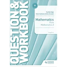 Cambridge International AS & A Level Mathematics Pure Mathematics 3 Question & Workbook Hodder Education Group