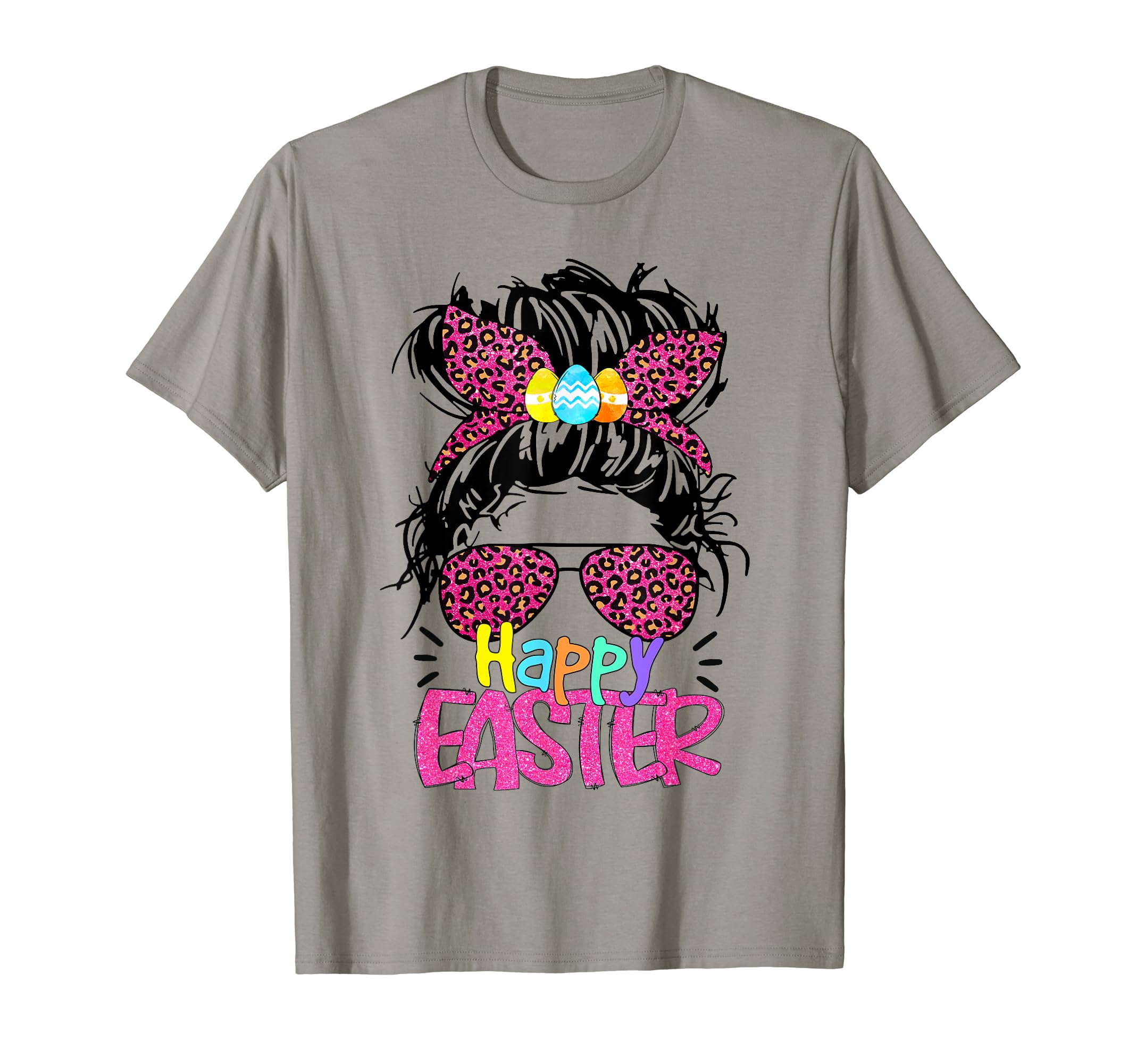 Happy Easter Day Messy BunBunny With Messy Bun Hair Leopard Sunglasses Happy Easter T-Shirt