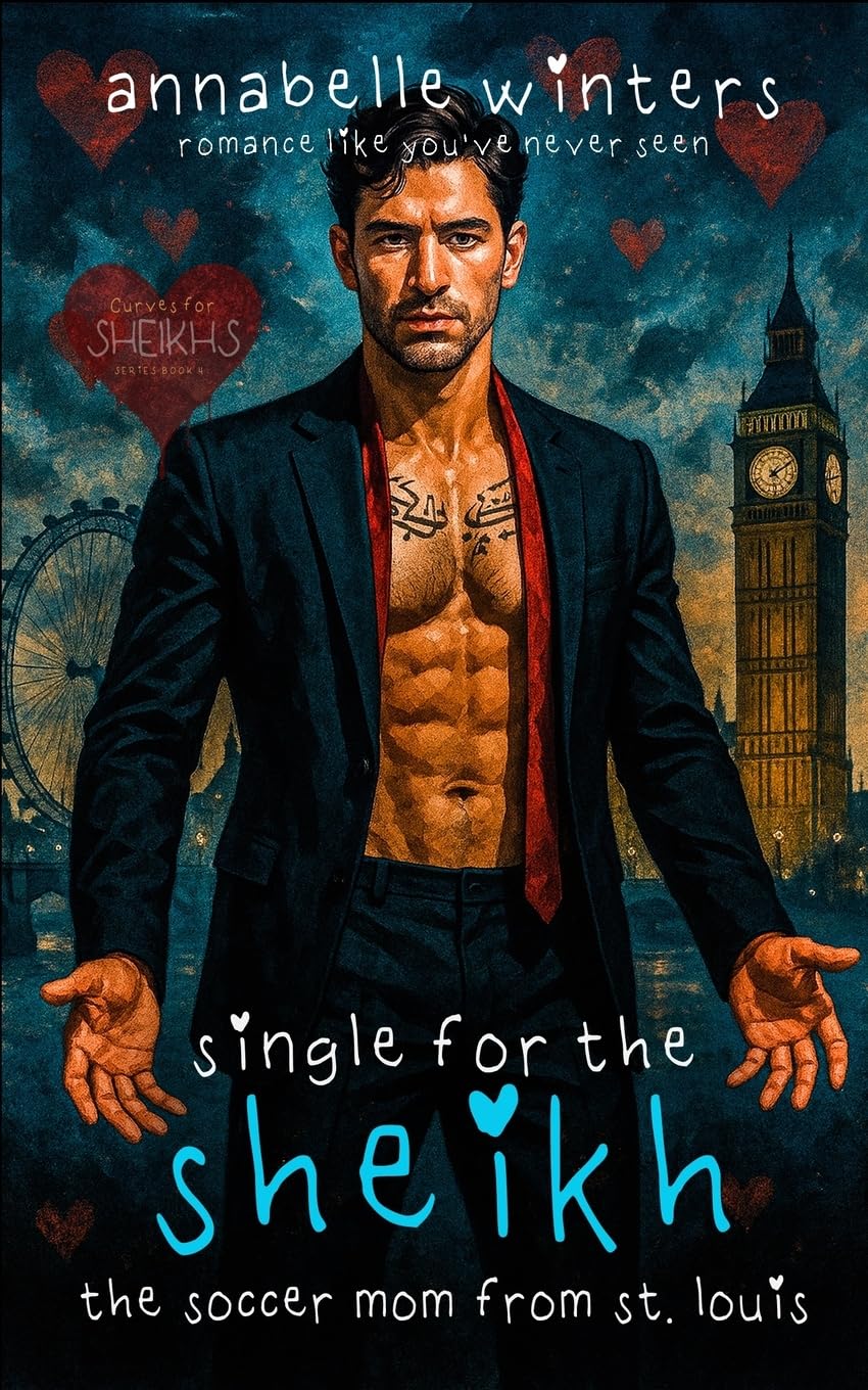Single for the Sheikh: A Royal Billionaire Romance Novel: Volume 4 (Curves for Sheikhs Royal Billionaire Romance Novels)