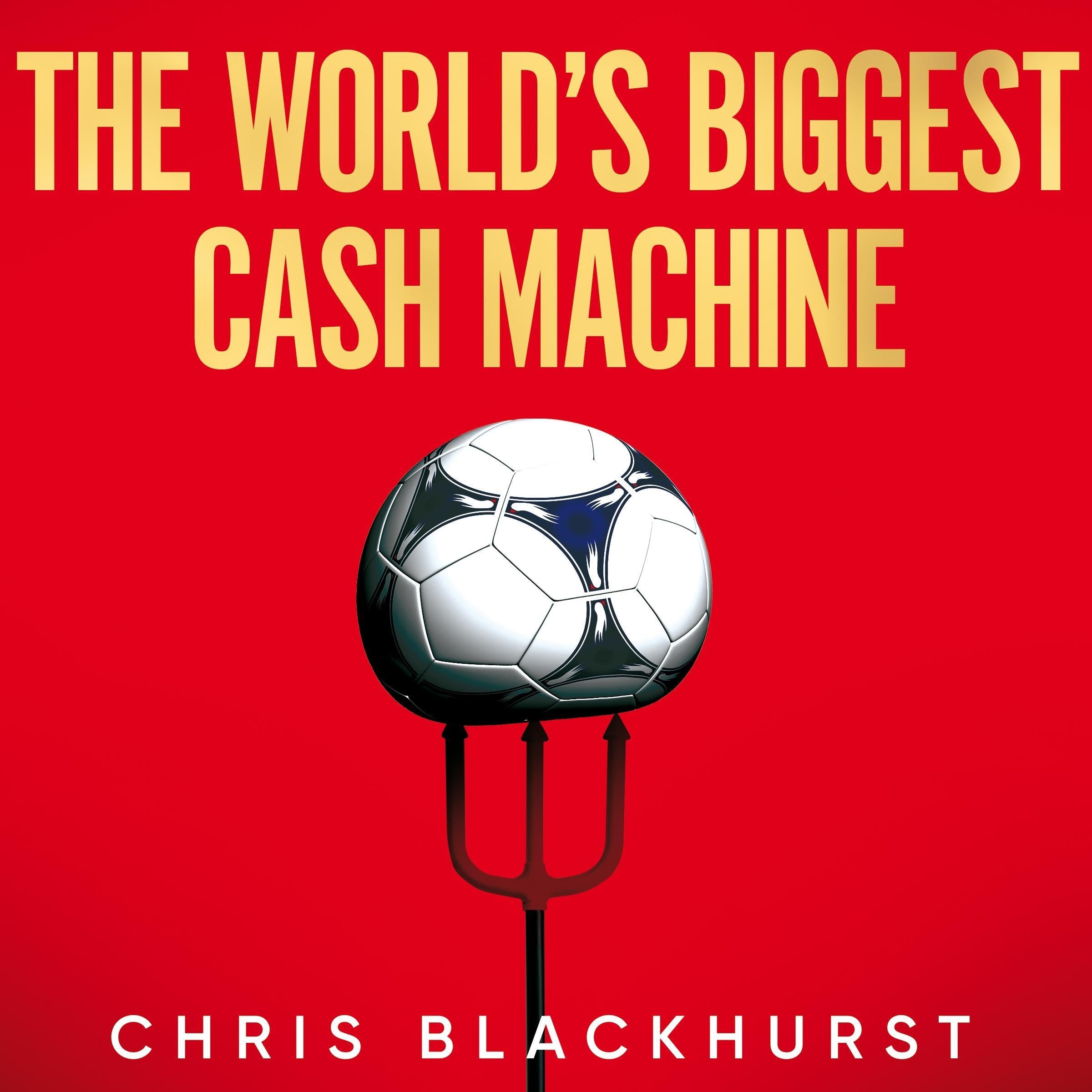Cover art for The World's Biggest Cash Machine