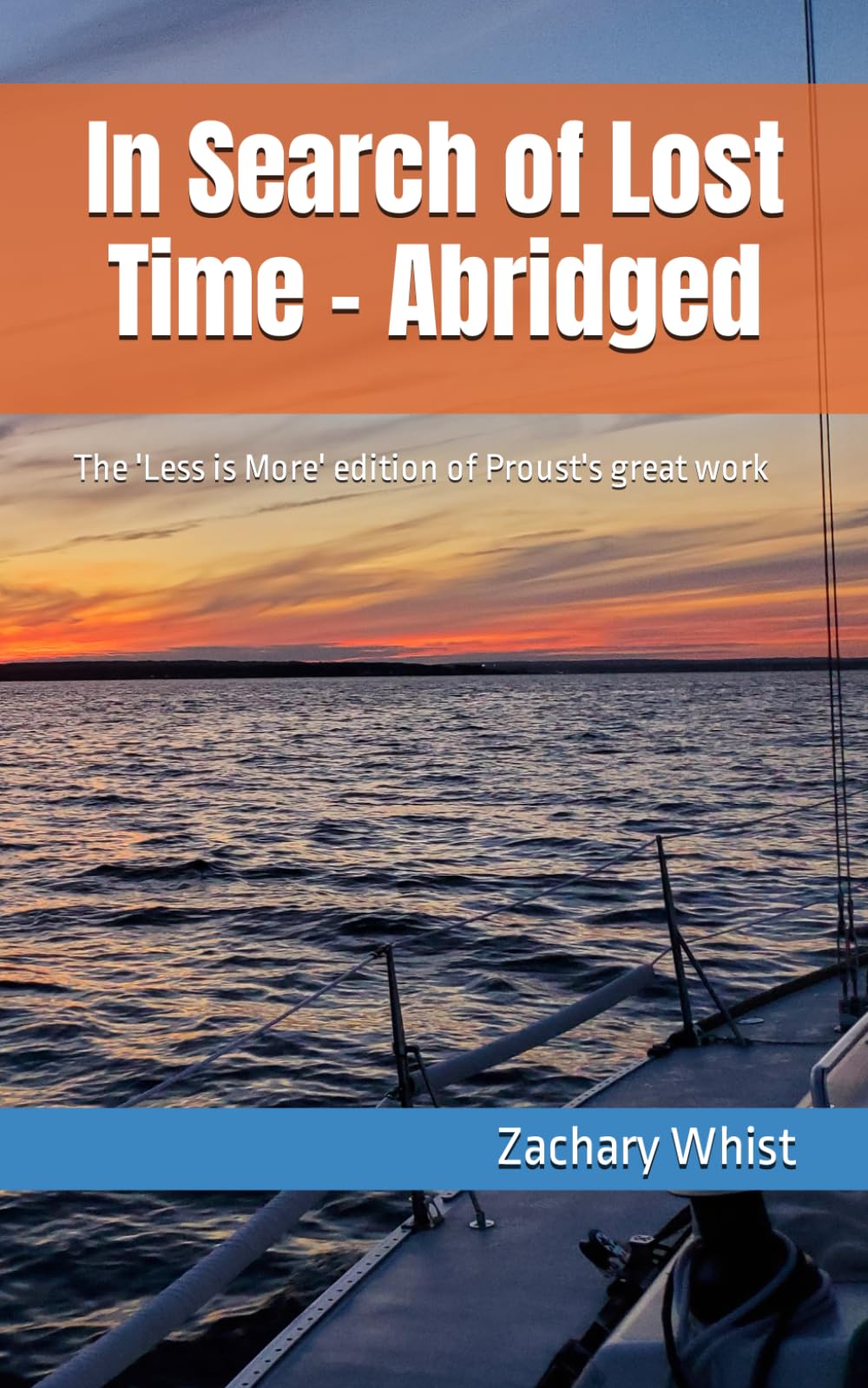 Remembrance of Things Past - Abridged: The 'Less is More' edition of Proust's great work