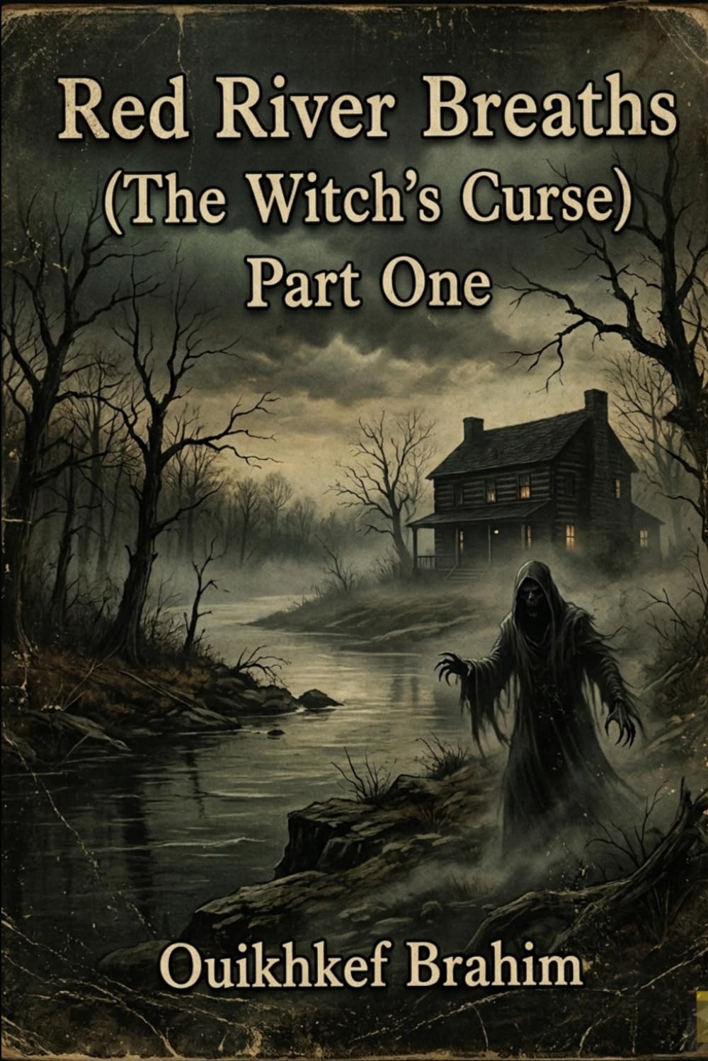 Red River Breaths (The Witch's Curse) ¨ Part One¨: (The Witch's Curse)