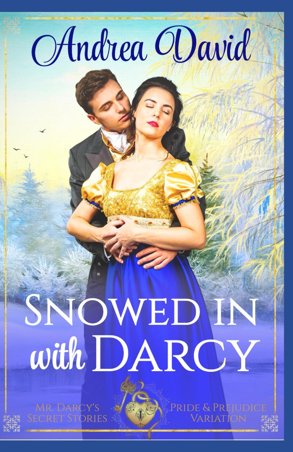 Snowed in with Darcy: Steamy Pride and Prejudice Variation