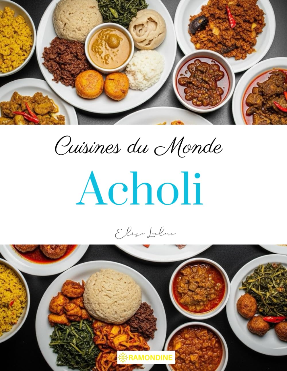 Cuisines du Monde: Acholi