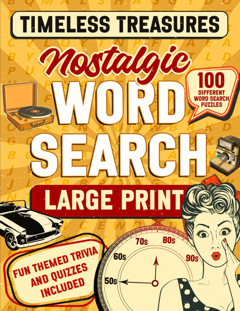 Timeless Treasures Nostalgic Large Print Word Search: 100 Fun & Retro Wordfind Brain Puzzle Games for Adults & Seniors, Nostalgia from the 1950s, 60s, ... Included ) ( Nostalgic Gifts For Seniors )