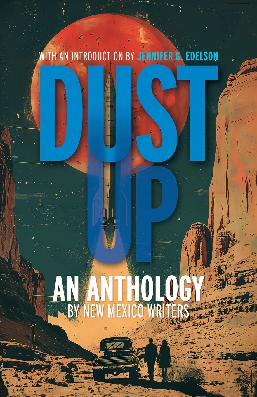 Dust Up: An Anthology by New Mexico Writers