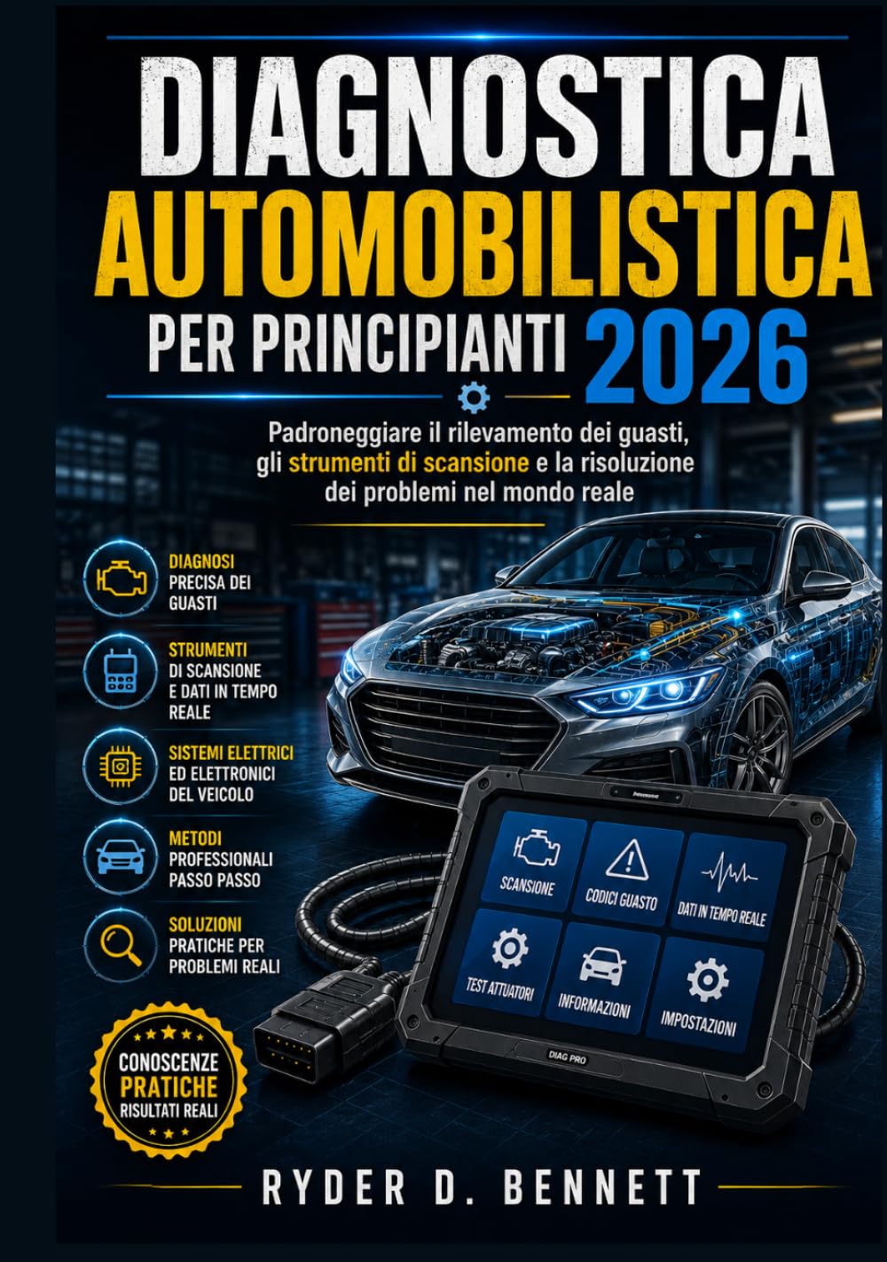 Diagnostica automobilistica per principianti 2026: Padroneggiare il rilevamento dei guasti, gli strumenti di scansione e la risoluzione dei problemi nel mondo reale