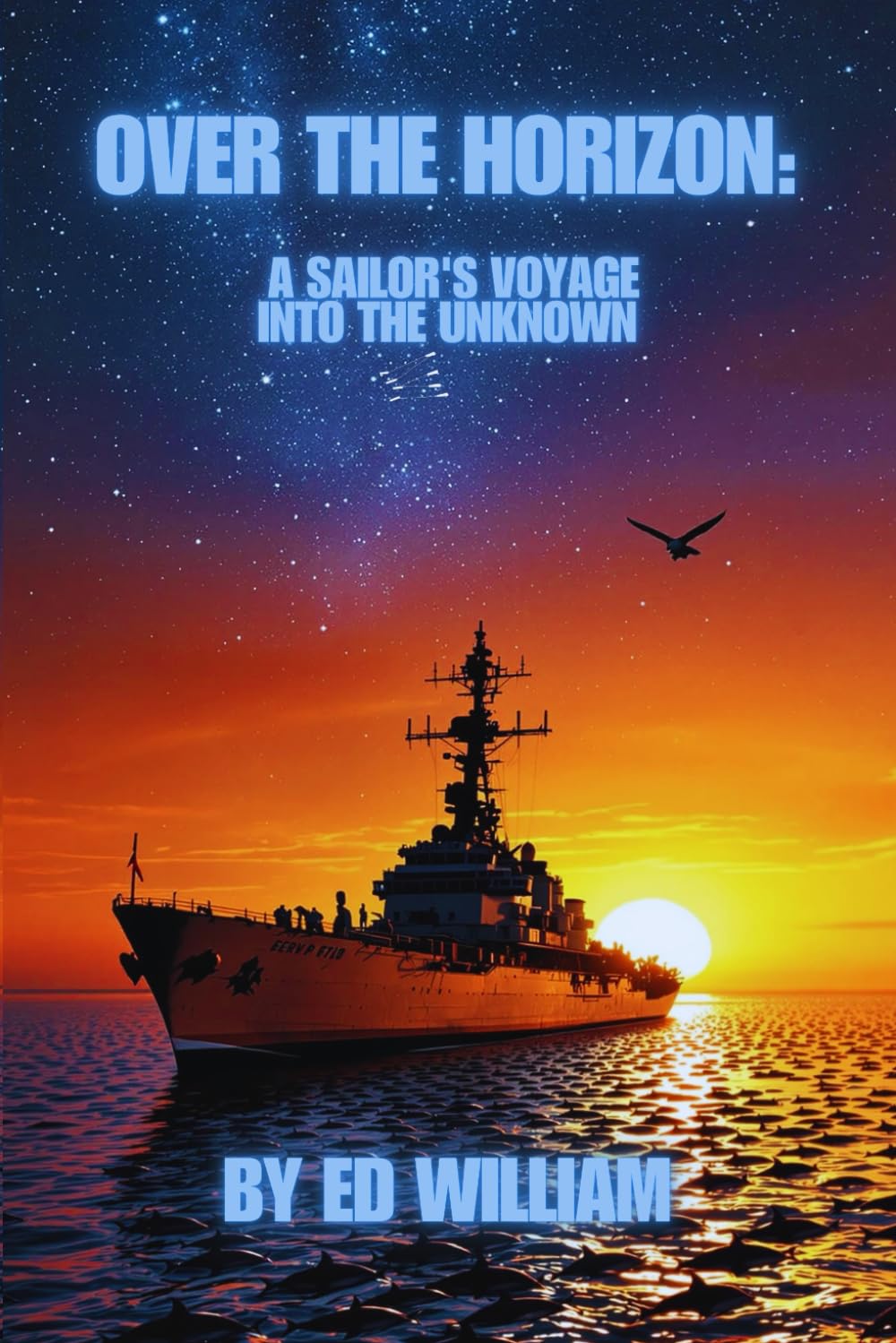 Over the Horizon: A Sailor's Voyage Into The Unknown