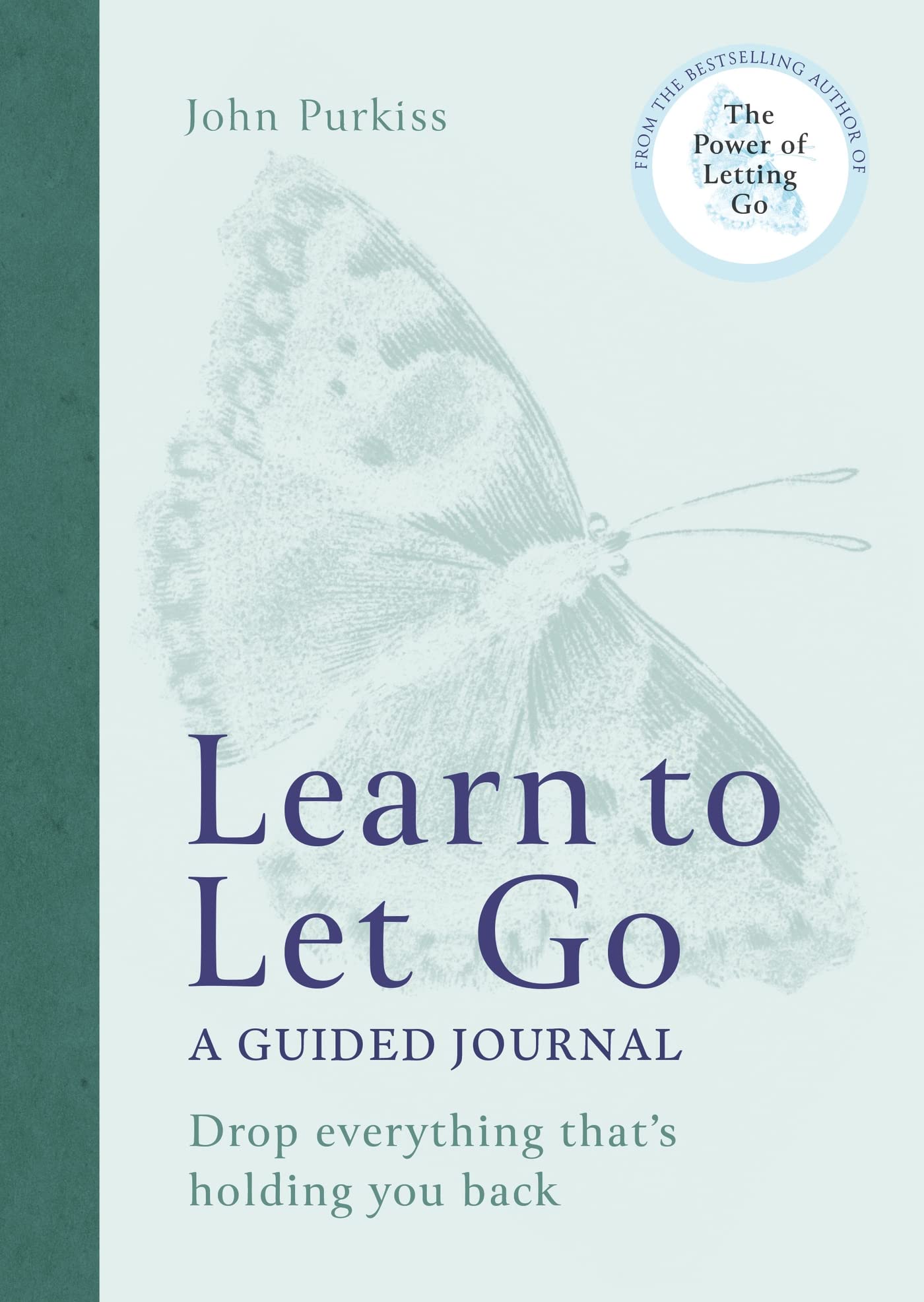 Learn to Let Go: A Guided Journal: Drop everything that's holding you back