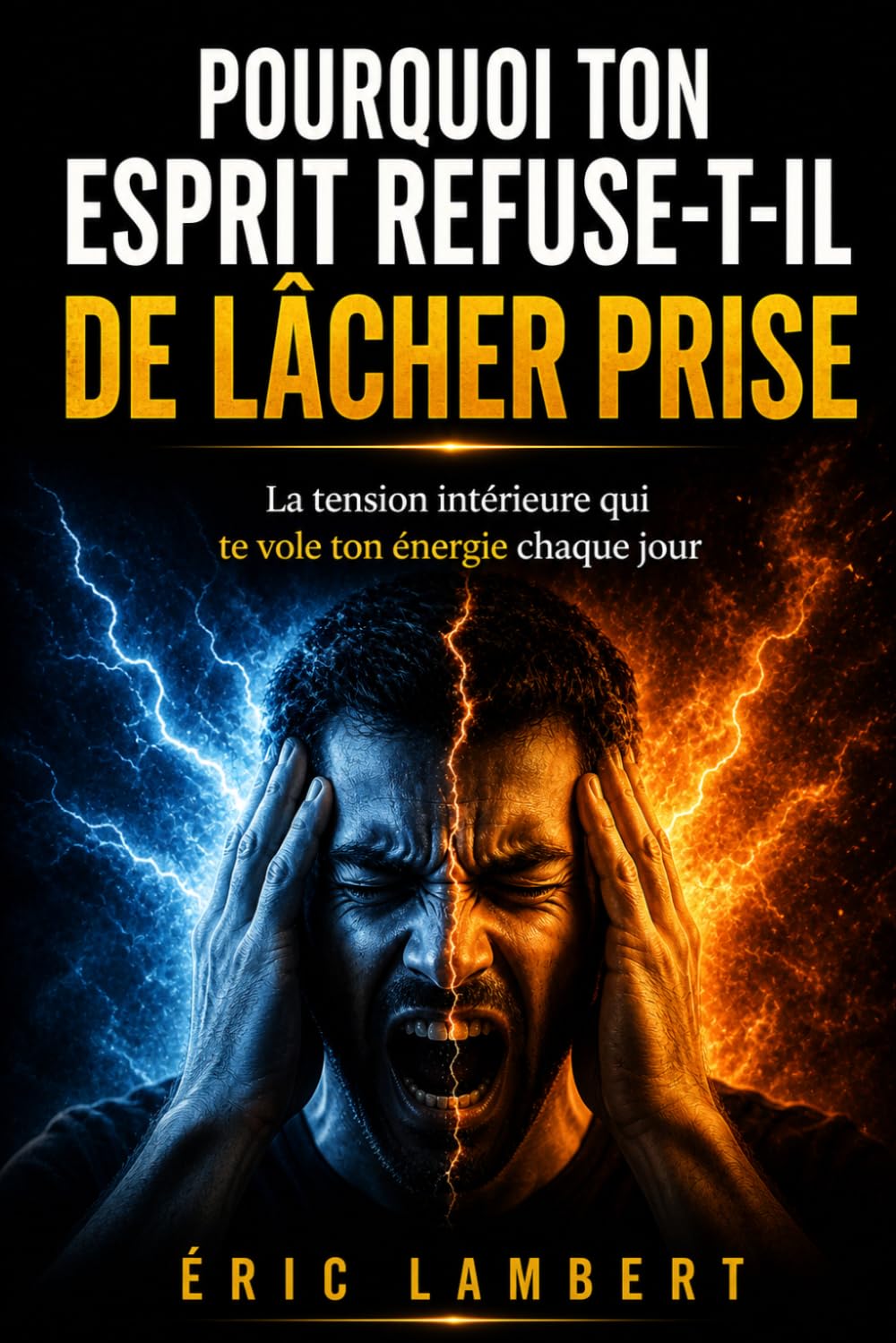Pourquoi ton esprit refuse-t-il de lâcher prise: Le mécanisme invisible qui te maintient en tension permanente