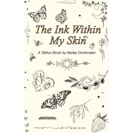 The Ink Within My Skin: Tattoos Beyond Skin Deep