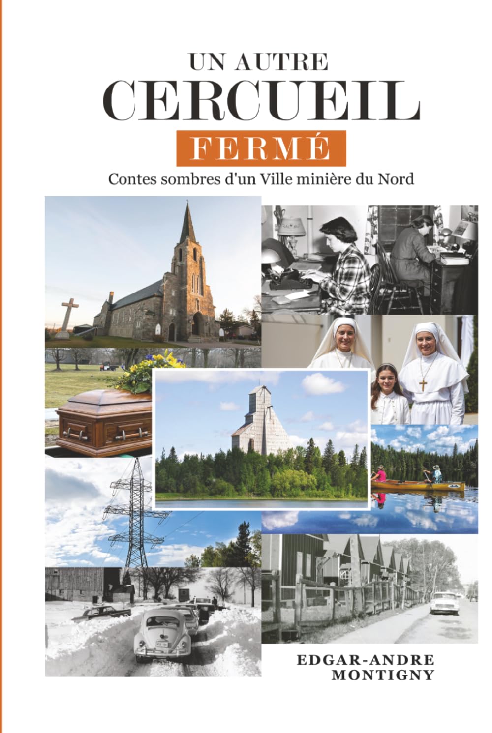 UN AUTRE CERCUEIL FERMÉ: Contes sombres d'une Ville minière du Nord