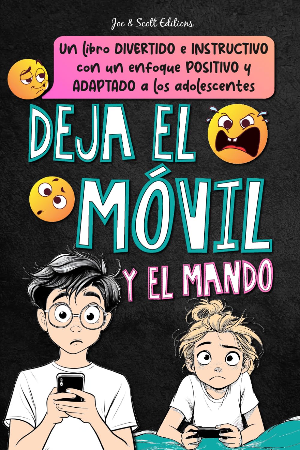 Deja el móvil: Un libro de actividades para ayudar a niños y adolescentes a desconectarse del teléfono y de los videojuegos y a superar la adicción a las pantallas.