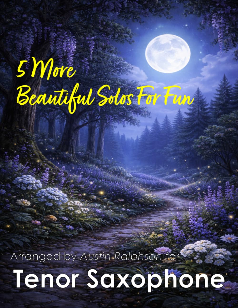 5 More Beautiful Tenor Sax Solos for Fun: With FREE BACKING TRACKS and piano accompaniment: 15 (Saxophone solos, duets and ensembles)