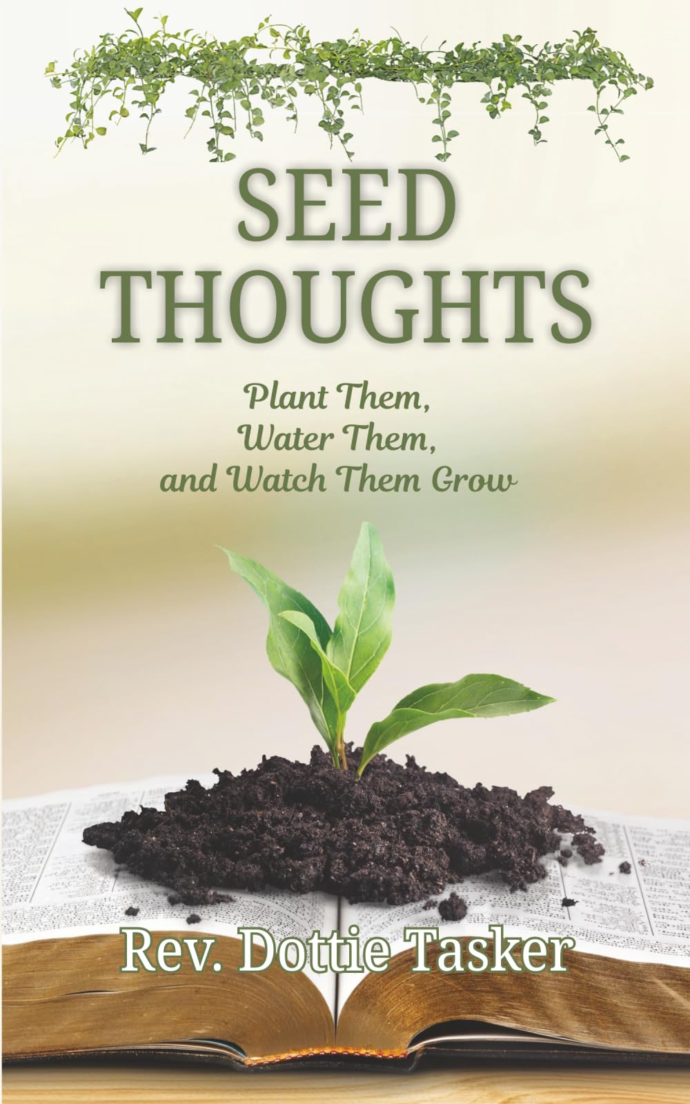 Seed Thoughts: Plant Them, Water Them, and Watch Them Grow