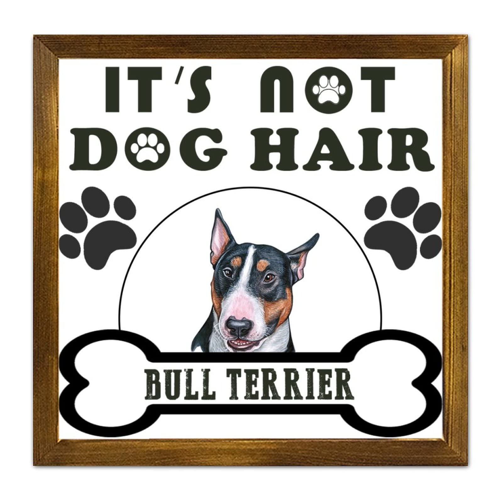 Tableau Bull Terrier bois suspendu : déco murale moderne It's Not Dog Hair 30 cm