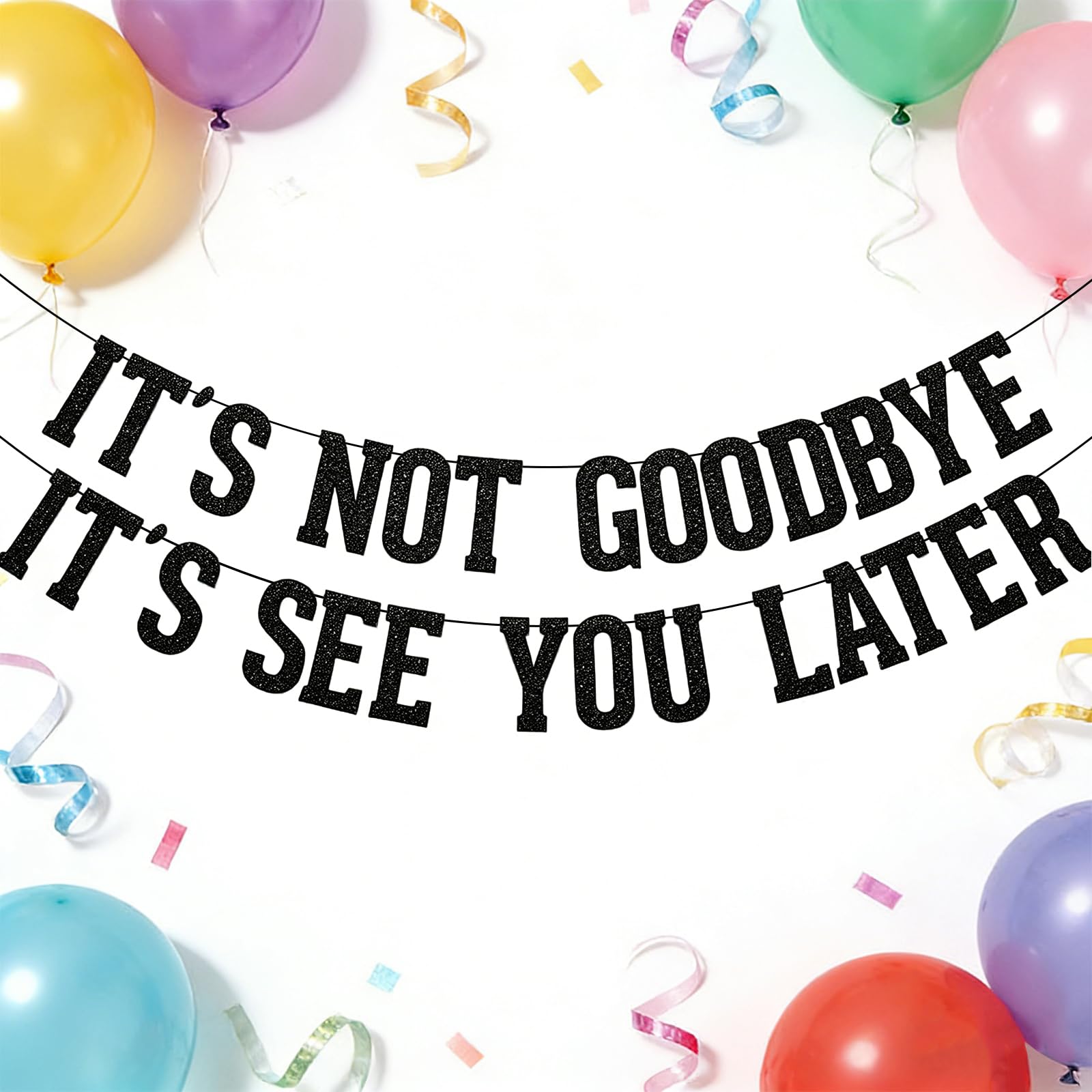 1 Set Black Banner for Farewell Party, It's Not Goodbye, It's See You Later