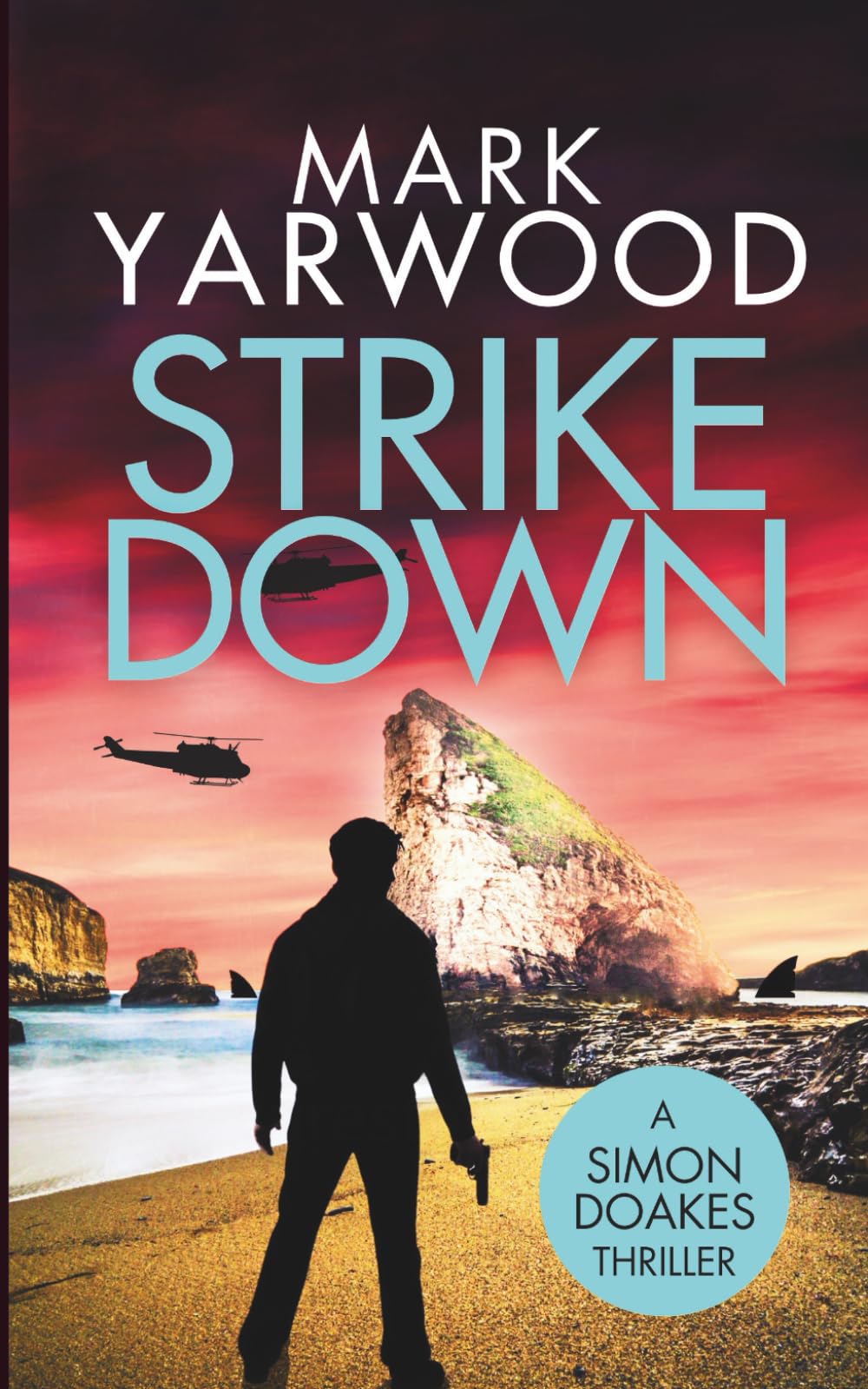 Strike Down: A gripping action thriller (Simon Doakes Thrillers)