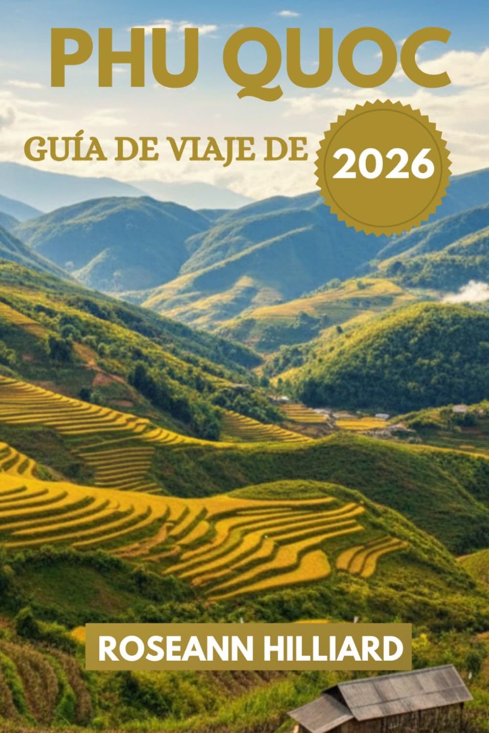 GUÍA DE VIAJE DE PHU QUOC 2026: Playas, cultura, gastronomía y aventura en la Isla de las Perlas de Vietnam
