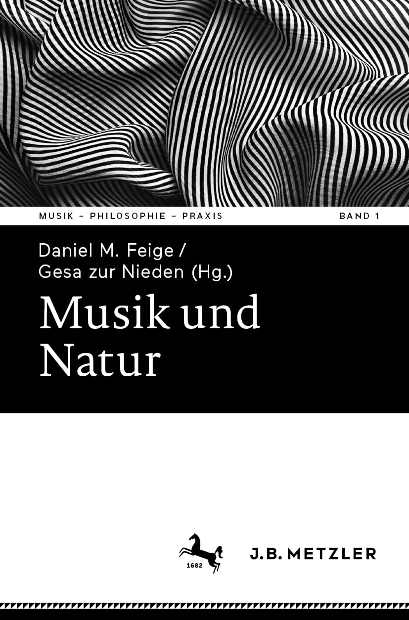 Musik und Natur (Musik – Philosophie – Praxis, 1)