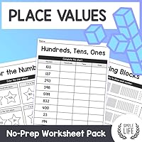 Place Values Worksheets - Hundreds, Tens, & Ones - No Prep Math Pack