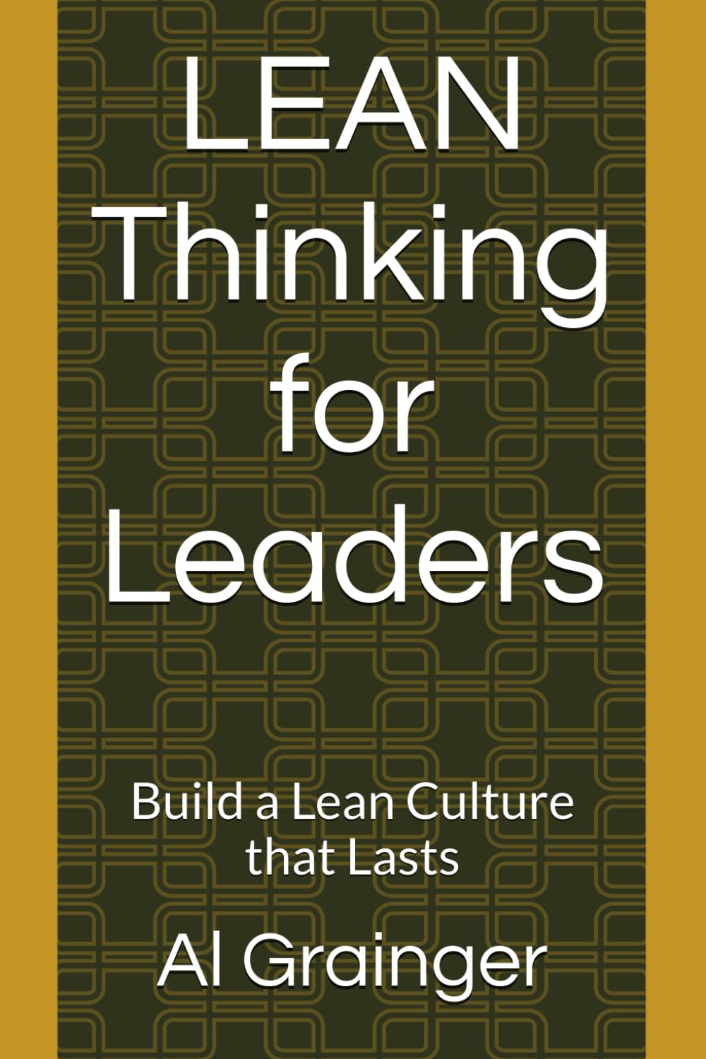 LEAN Thinking for Leaders: A Beginner's Blueprint