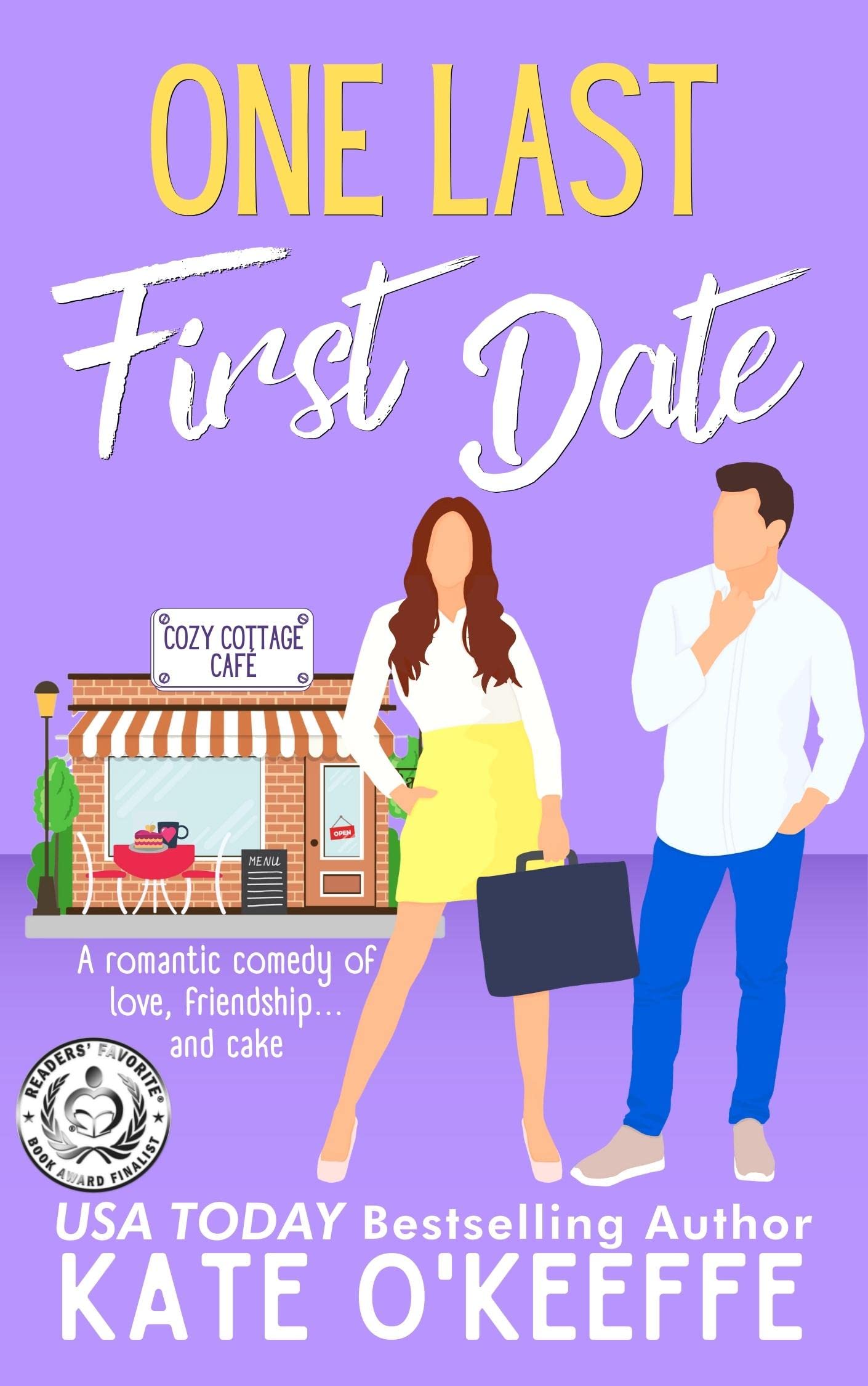 One Last First Date: A Sweet Enemies to Lovers Workplace Rom Com (Cozy Cottage Café Book 1)