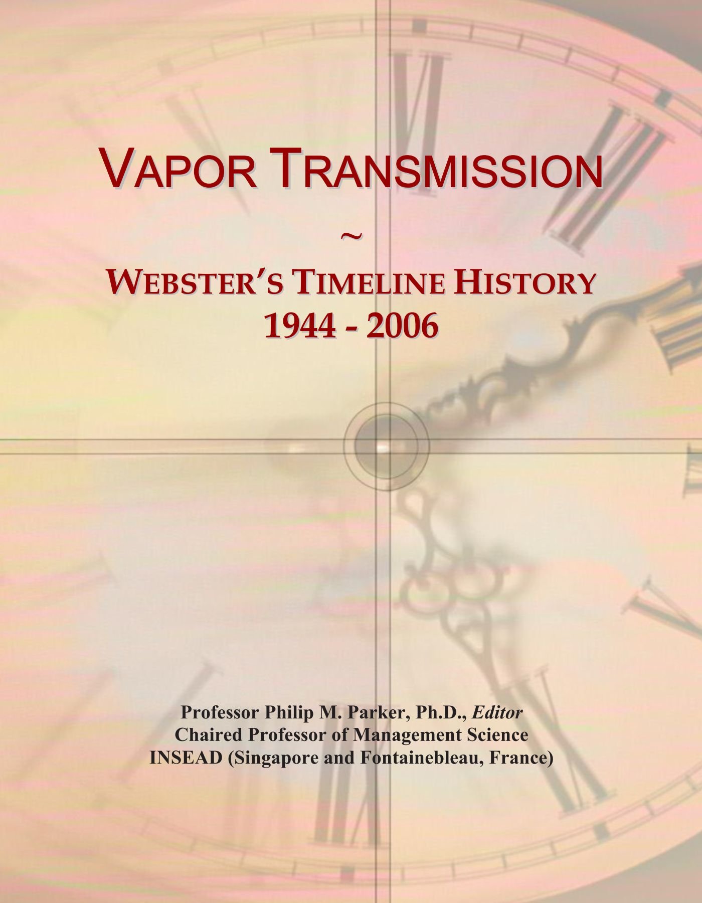 Vapor Transmission: Webster's Timeline History, 1944 - 2006