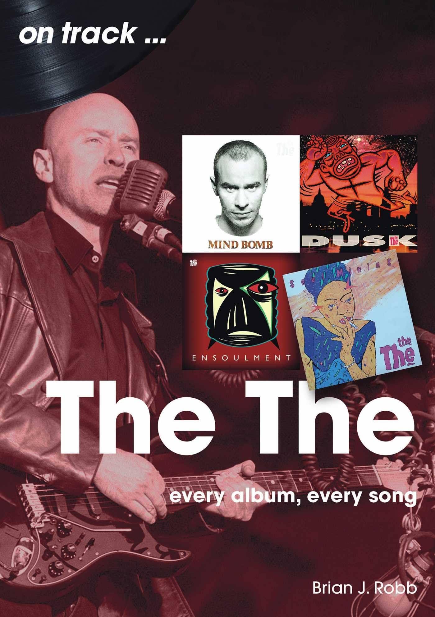 The The On Track: Every Album, Every Song