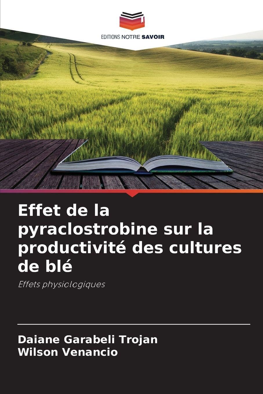 Effet de la pyraclostrobine sur la productivité des cultures de blé: Effets physiologiques