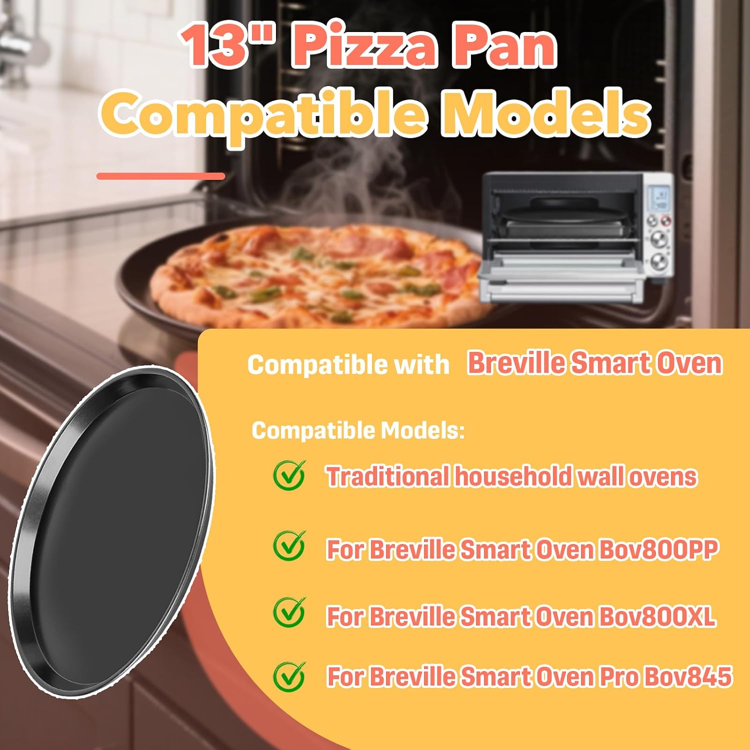 13 Inch Nonstick Pizza Pan Compatible with Breville Smart Oven - Compatible with BOV800PP, BOV800XL & Traditional Wall Ovens,Stainless Steel Core Round Tray for Roasting, Baking & Serving