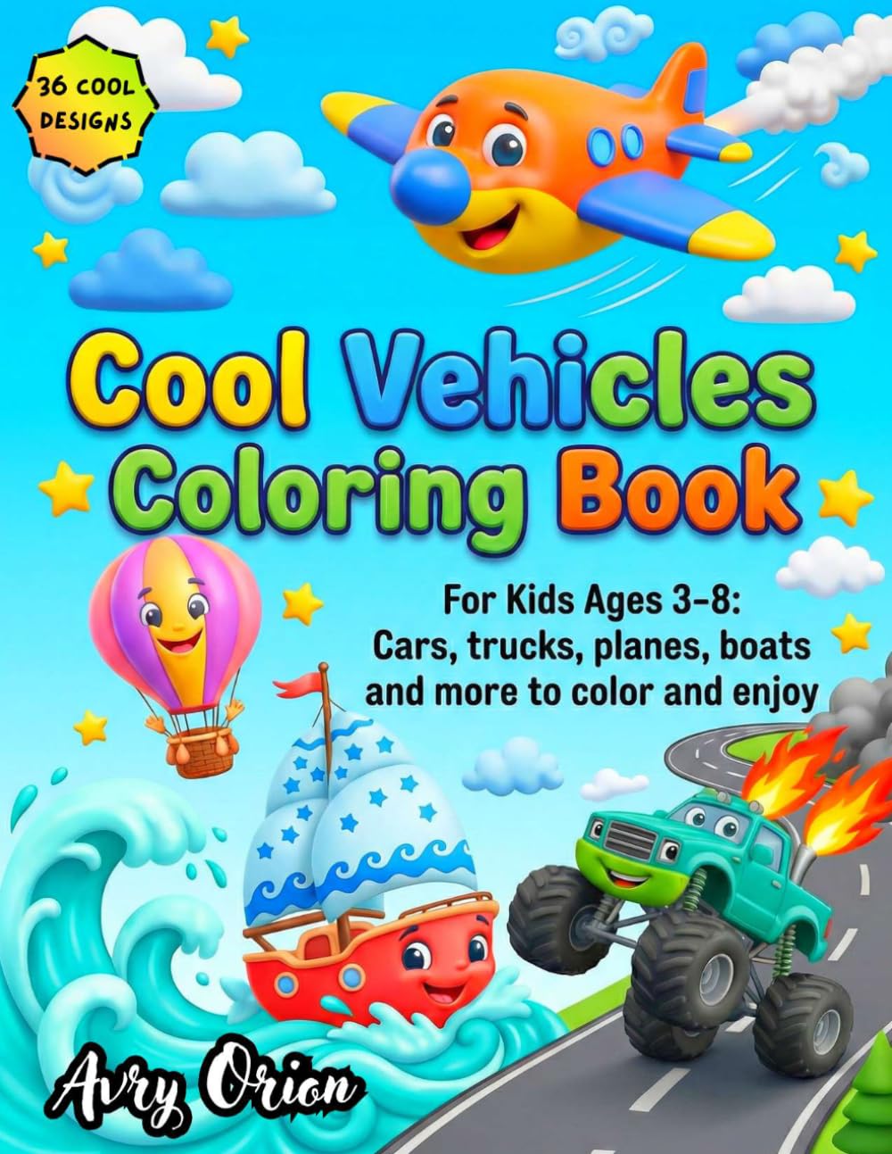 Cool Vehicles Coloring Book for Kids Ages 3-8: Cars, Trucks, Planes, Boats & More to Color and Enjoy