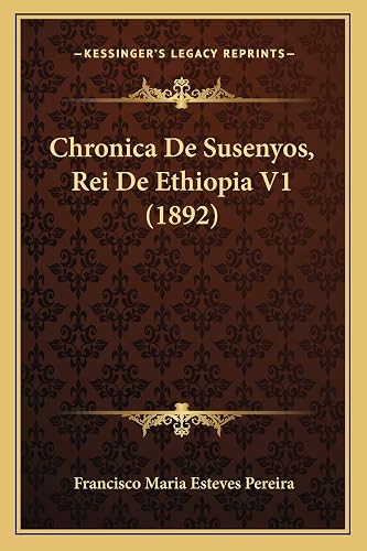 Chronica De Susenyos, Rei De Ethiopia V1 (1892)