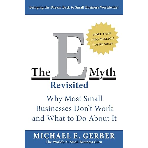 The E-Myth Revisited: A Guide to Starting a Business in a Productive and Successful Way