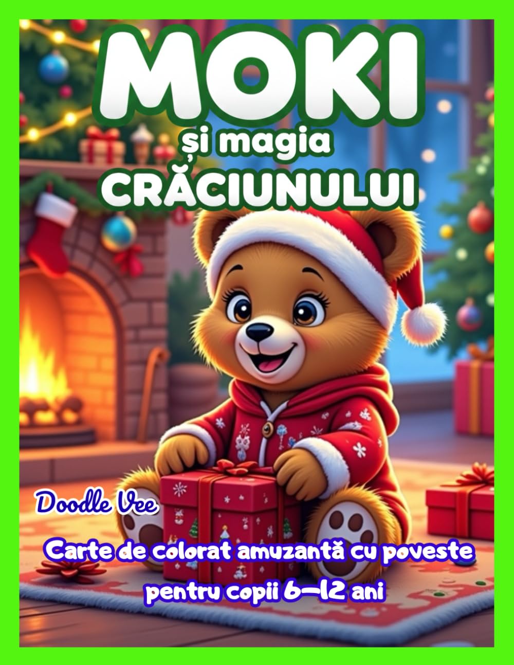 Carte de colorat de Crăciun cu poveste – Moki și Magia Crăciunului: O aventură amuzantă de sărbători cu pagini de colorat și activități pentru copii 6–12 ani