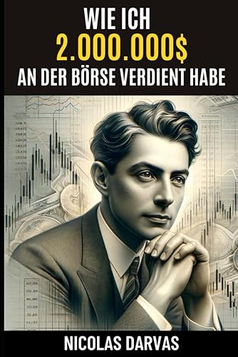 Wie ich 2.000.000 US-Dollar an der Börse verdient habe: How I Made $2,000,000 in the Stock Market (Ins Deutsche übersetzt) (German Edition)