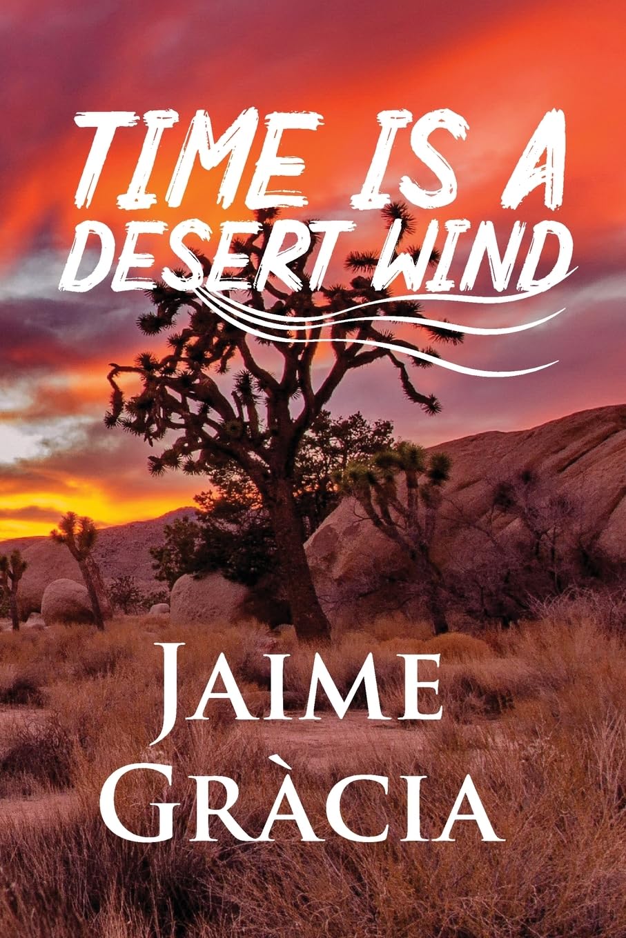 Time is a Desert Wind