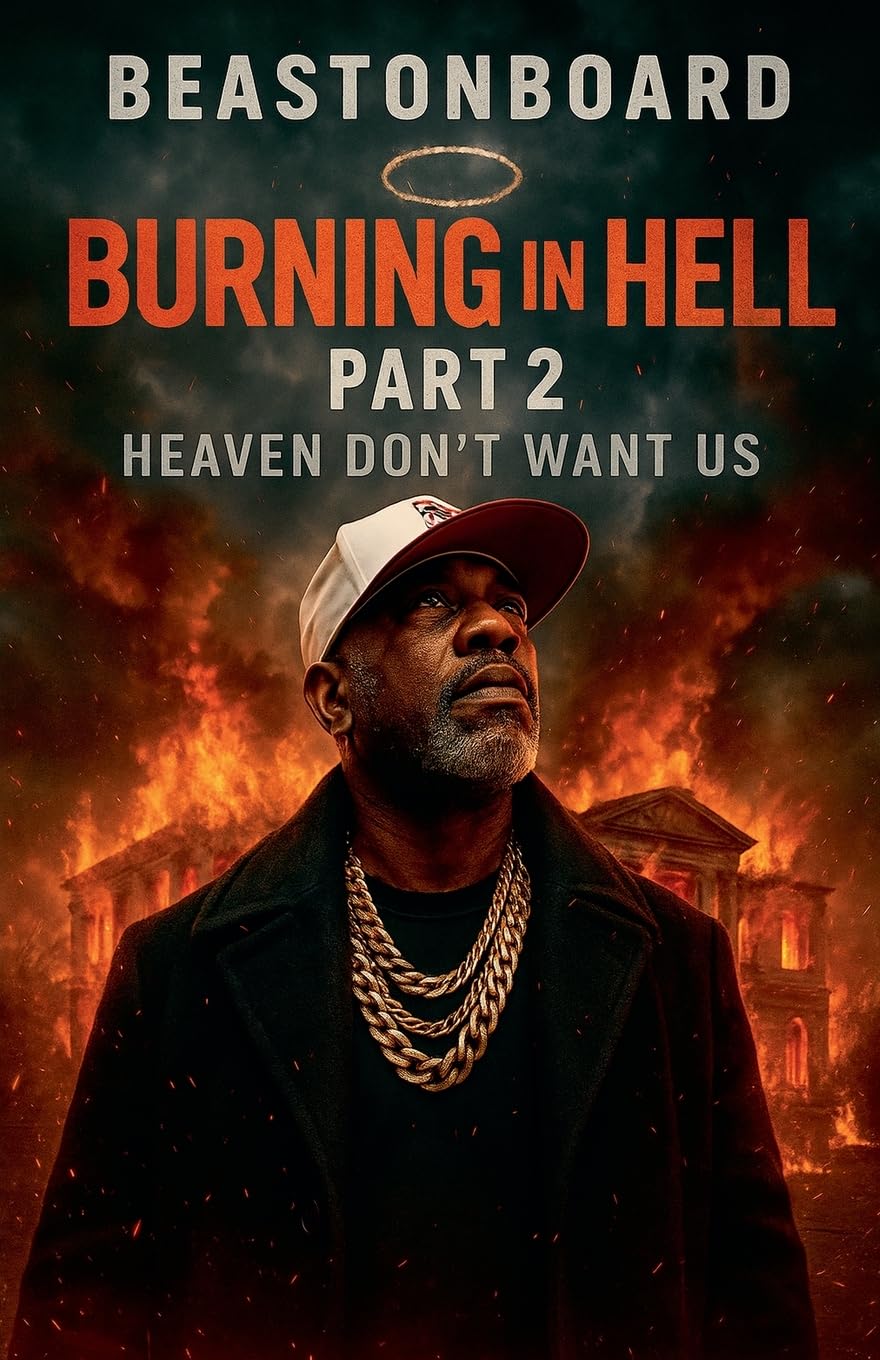 Burning in Hell part 2: Heaven don't want us