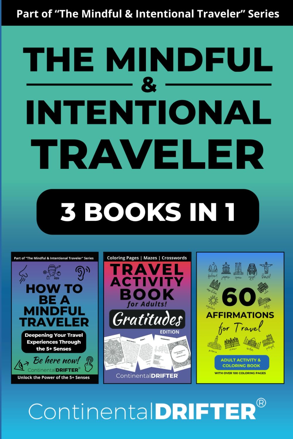 The Mindful and Intentional Traveler 3 Books in 1 by Ralph Velasco aka