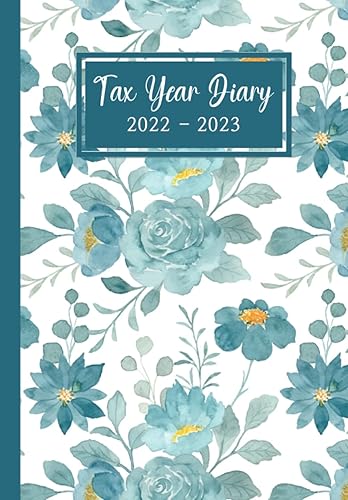 Tax Year Diary 2022-2023: Record Income and Expenses for Small Business Runs From April 2022 to April 2023 | Financial Mid-Year Diary 2021/2023 for Self Employed.