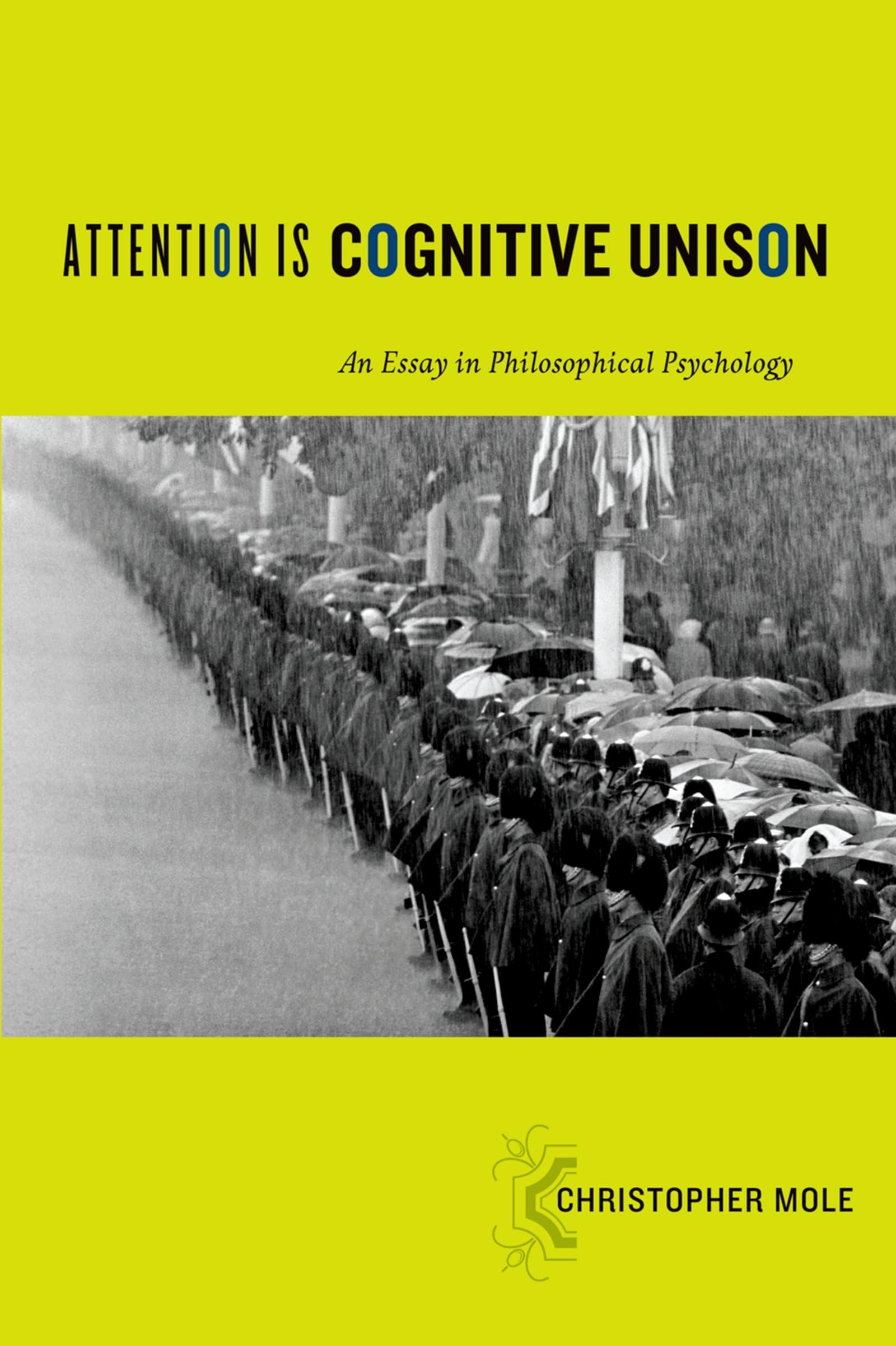 Attention Is Cognitive Unison An Essay in Philosophical Psychology