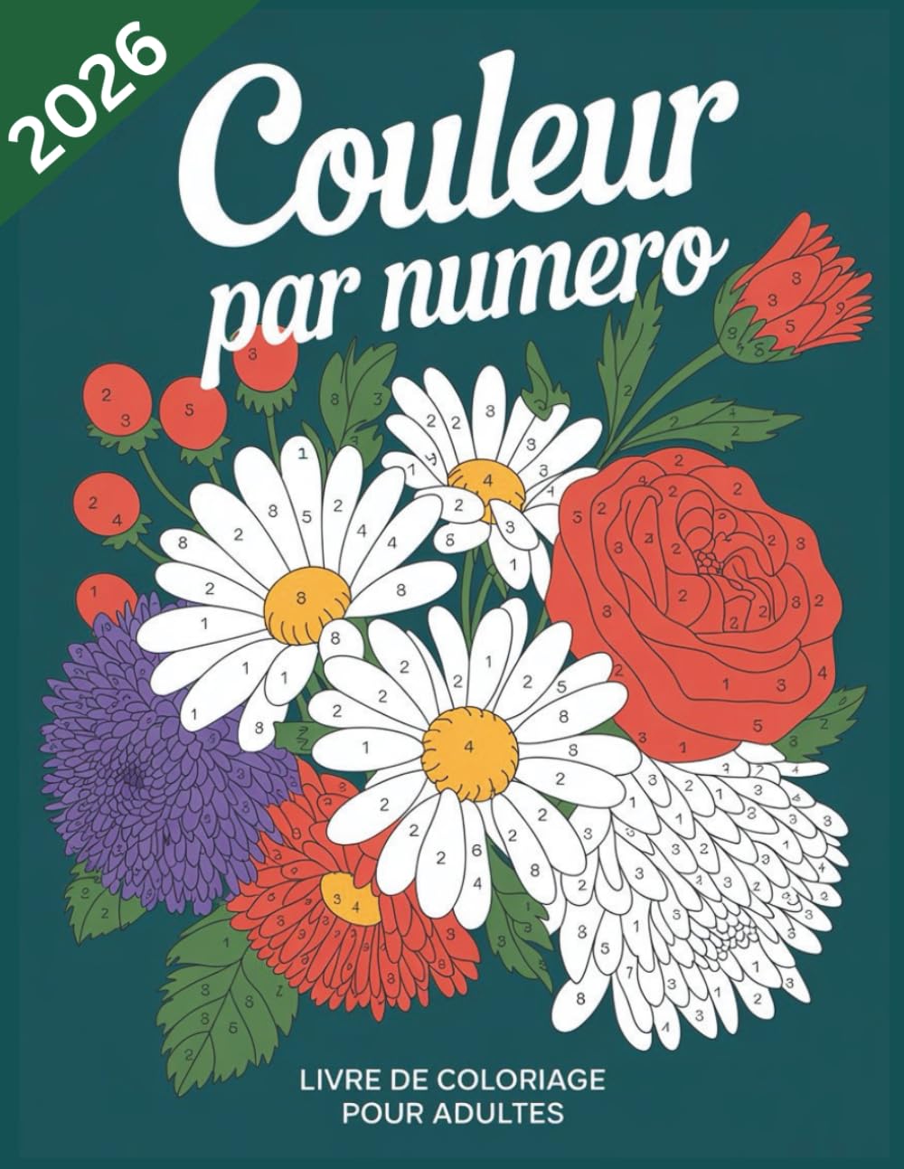 Coloriage par numéros Livre de coloriage pour adultes: Coloriages apaisants par numéros pour détente et sérénité