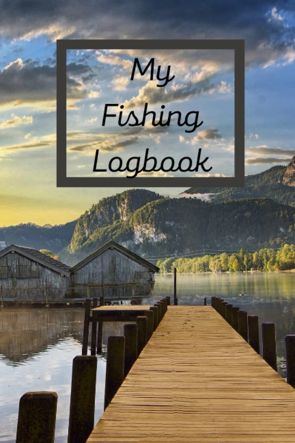 My Fishing Logbook: Track, record and detail your catch of the day in this journal & log book for anglers & fishermen | Dad Daddy Gifts