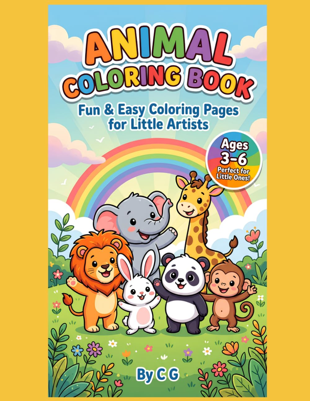ANIMAL COLORING BOOK: Fun & Easy Coloring Pages For Little Artists