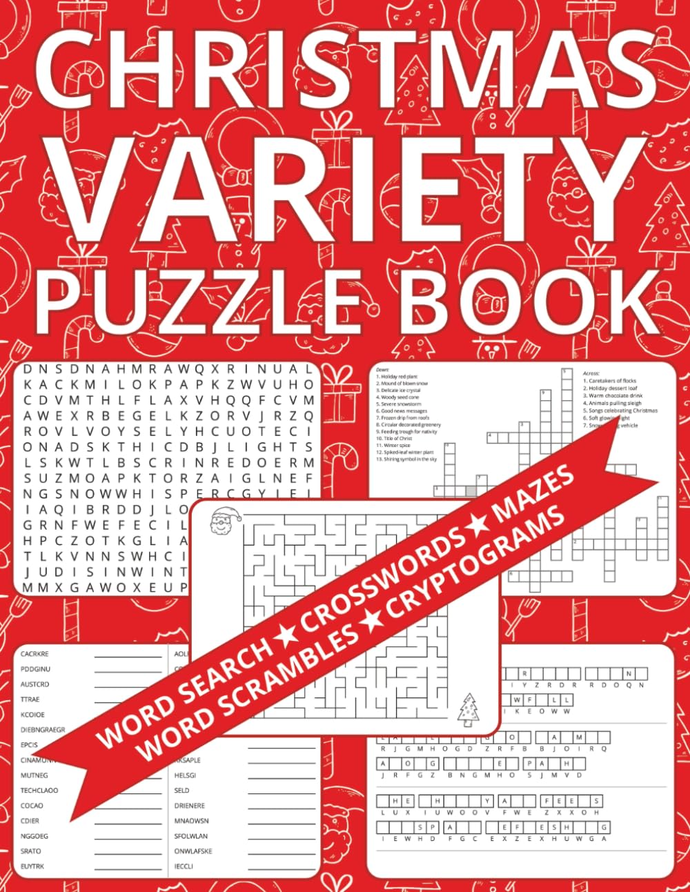 Christmas Variety Puzzle Book: Sections of Word Search Puzzles, Crosswords, Word Scrambles, Cryptograms, and a Handful of Relaxing Mazes