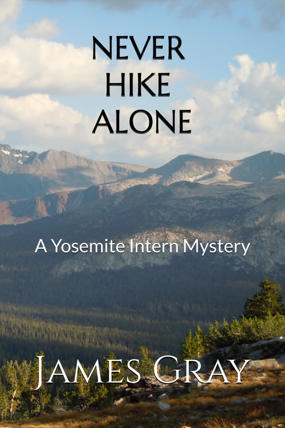 Never Hike Alone, A Yosemite Intern Mystery