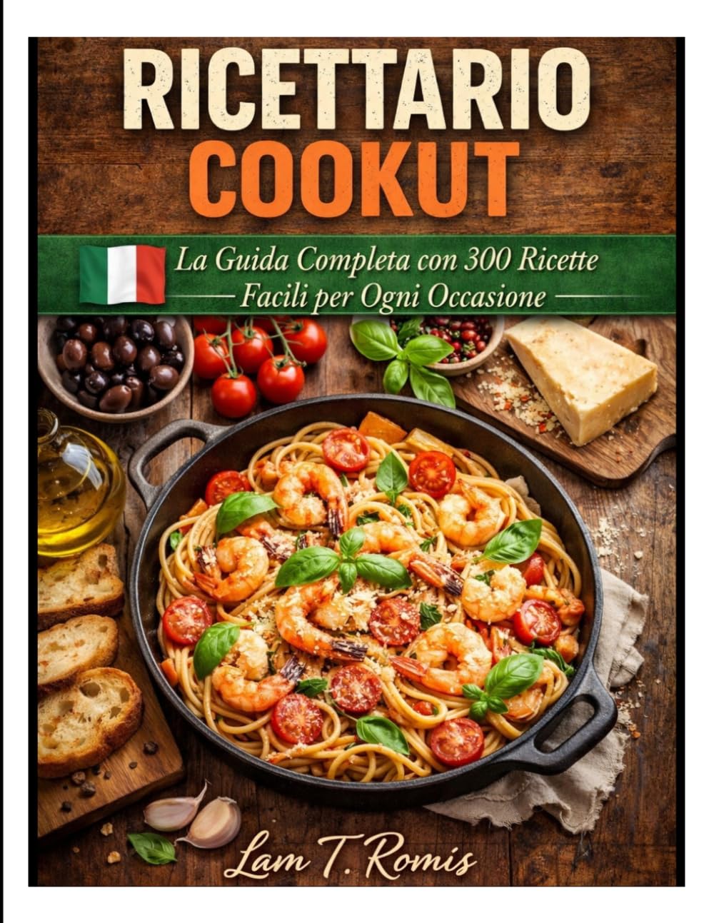 RICETTARIO COOKUT: La Guida Completa con 300 Ricette Facili per Ogni Occasione