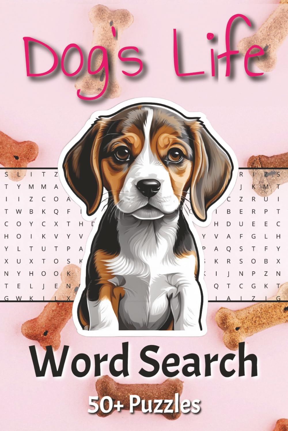 Large Print Dog's Life Word Search: 50+ Brain Games & Puzzles for Kids, Adults and Seniors Who Love Dogs