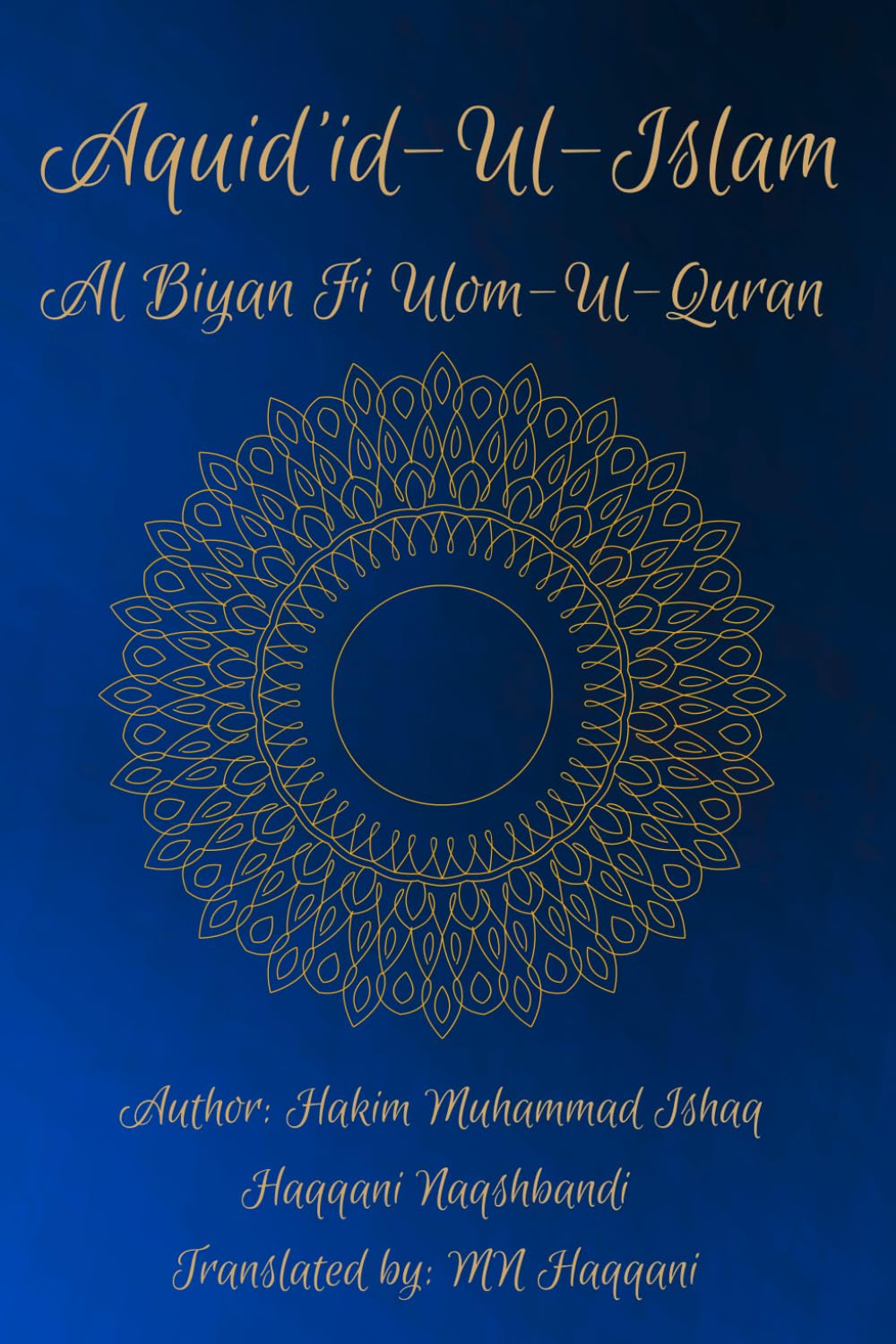 The Aqua'id-Ul-Islam: Al Biyan Fi Ulom-Ul-Quran