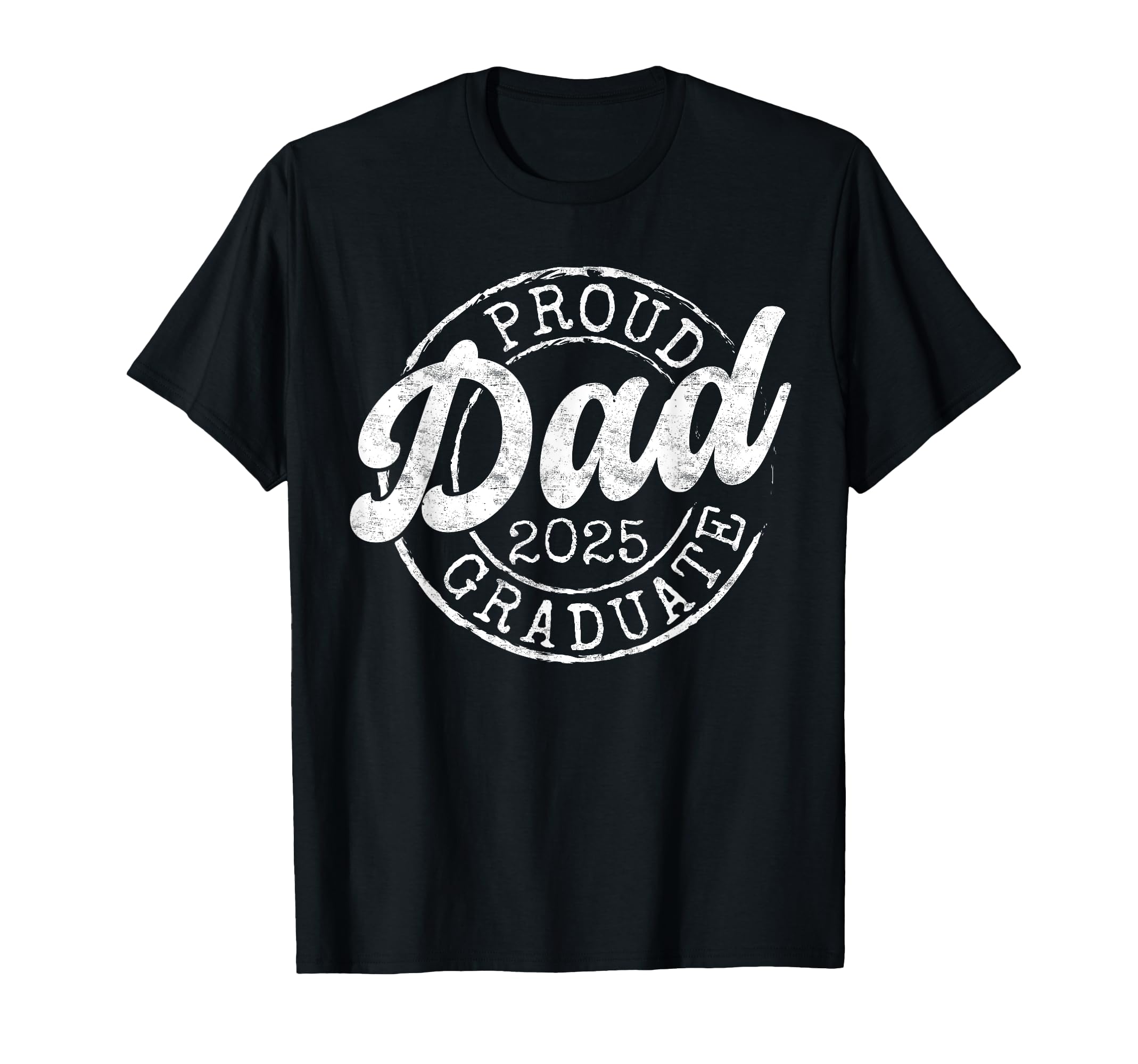 Proud Dad of 2025 Graduate Senior Dad 25 Graduation Gift T-Shirt